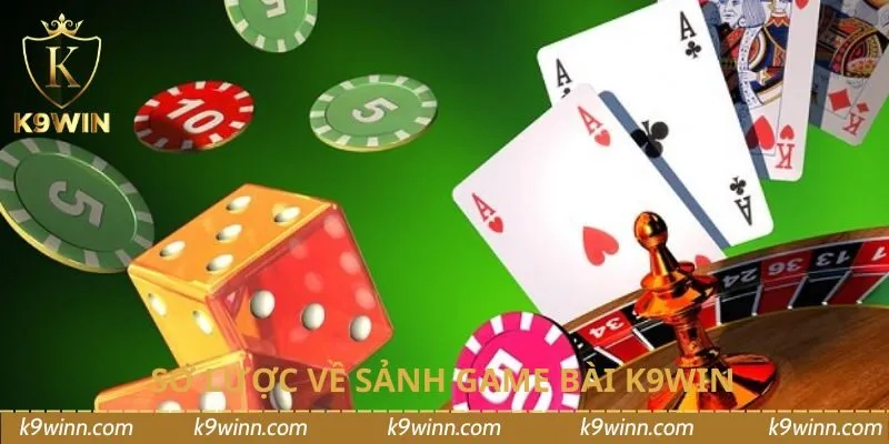 Sơ lược về sảnh game bài K9WIN